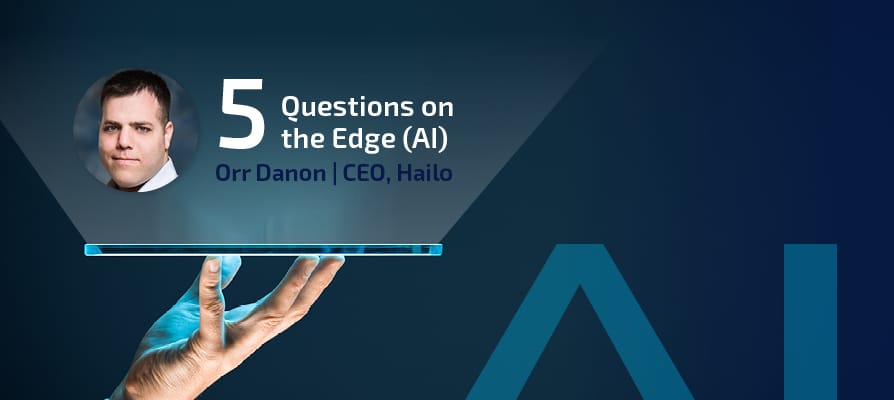 5 Fragen zur Edge-KI von Orr Danon.